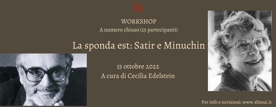 Workshop - La Sponda est, Satir e Minuchin